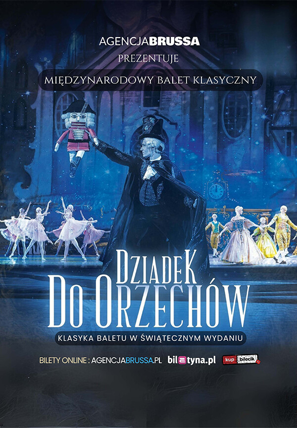 DZIADEK DO ORZECHÓW – MIĘDZYNARODOWY BALET KLASYCZNY