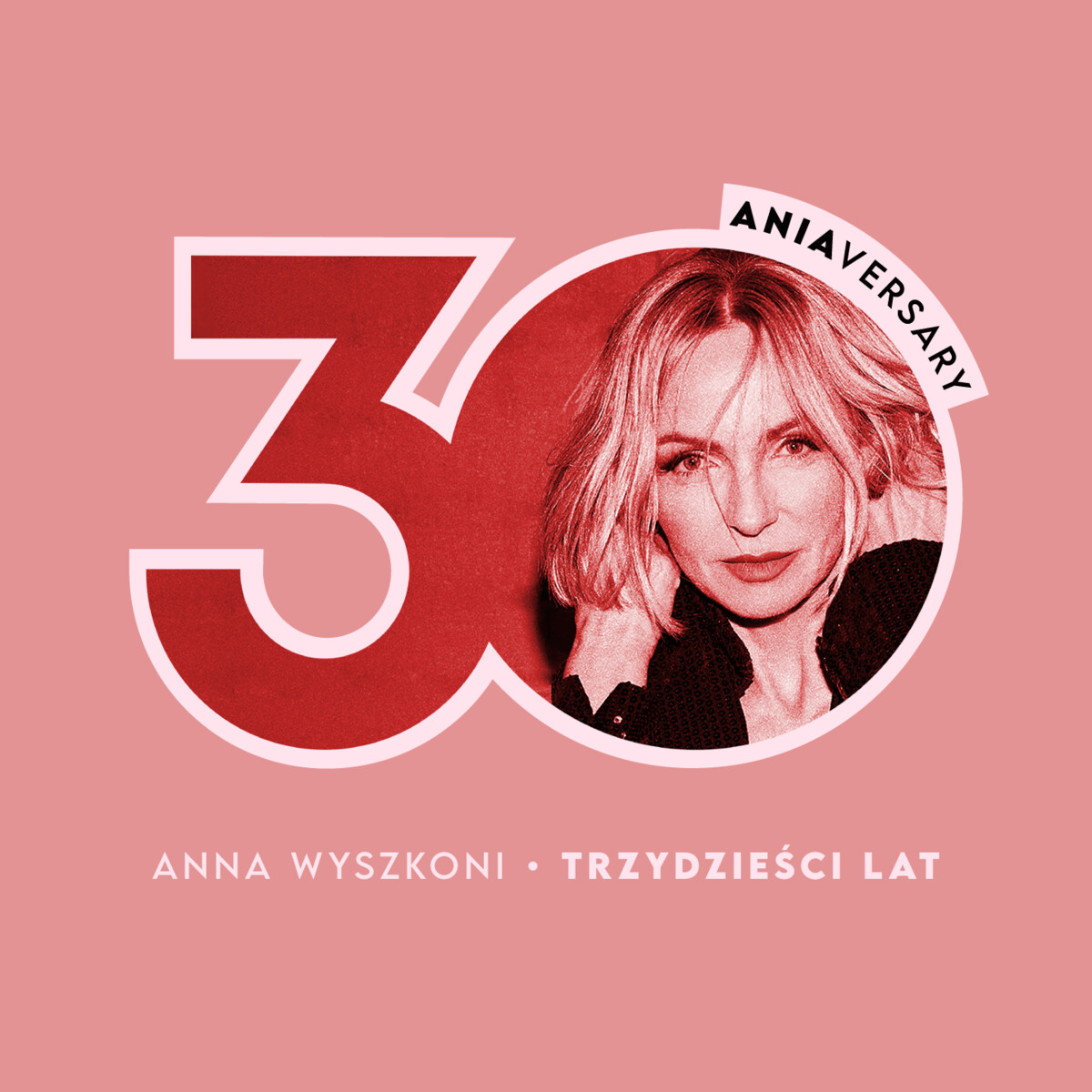 30 ANIAversary trzy dekady Ani Wyszkoni