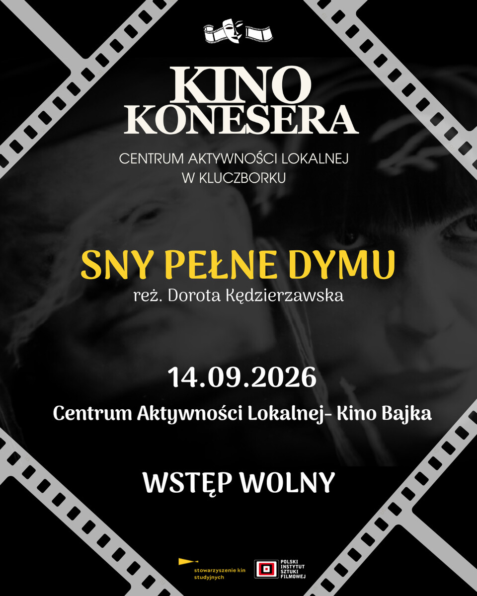 KINO KONESERA: SNY PEŁNE DYMU