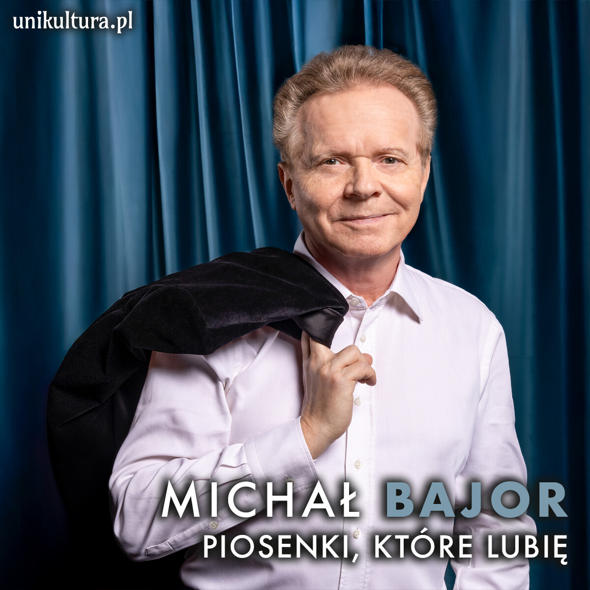Michał Bajor – „Piosenki, które lubię” |REWELACJA MIESIĄCA, plakat wydarzenia