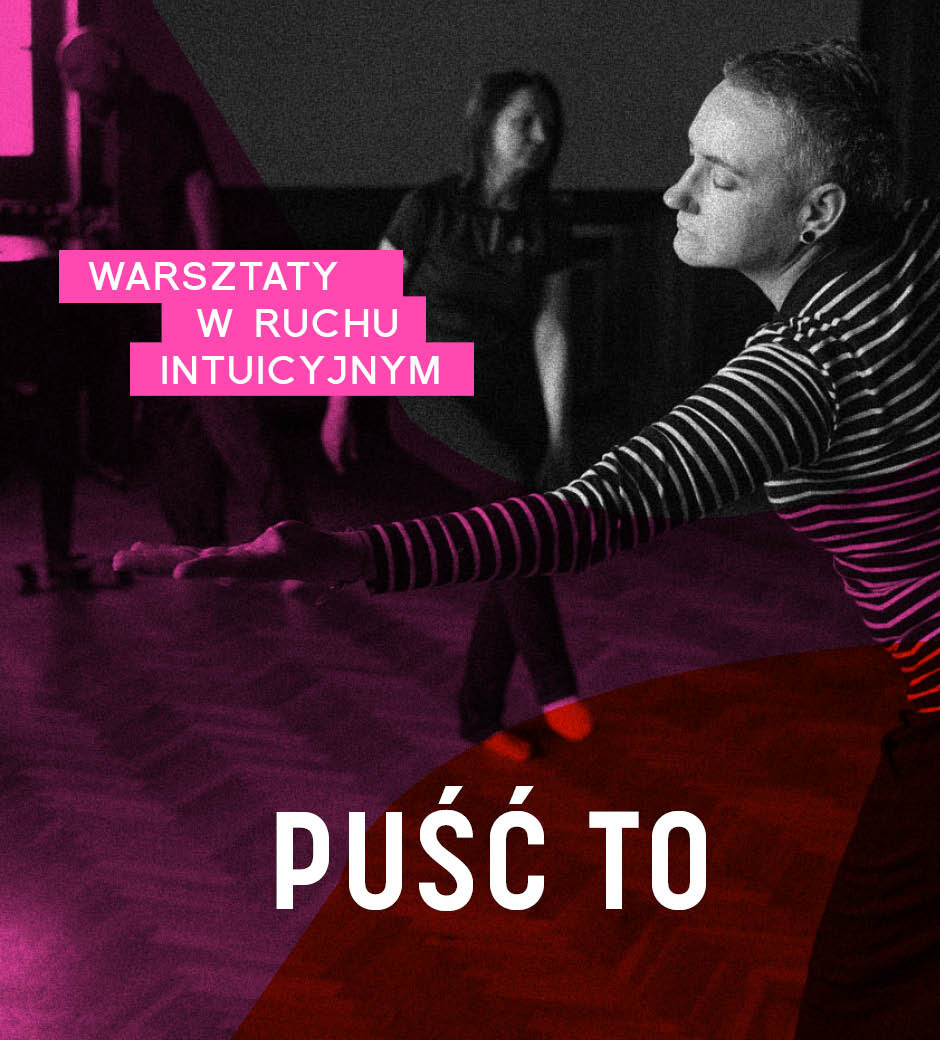 PUŚĆ TO Warsztaty w ruchu intuicyjnym
