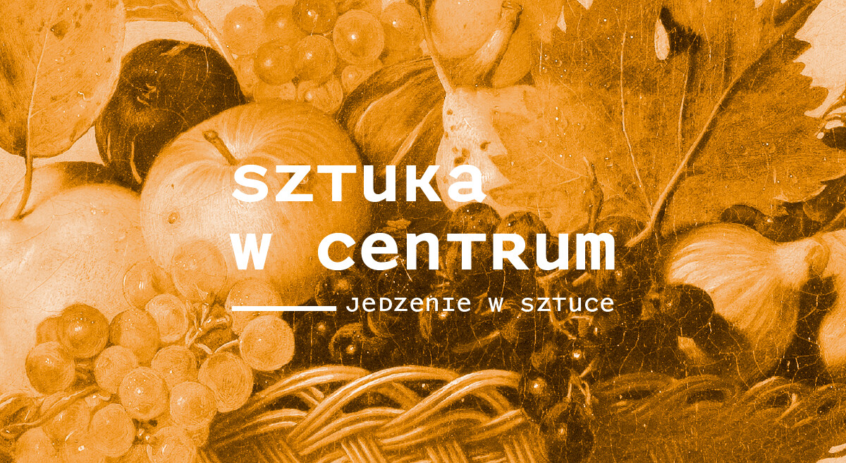 Sztuka w Centrum / JEDZENIE W SZTUCE, plakat wydarzenia