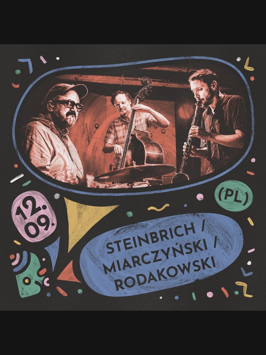 16. Lublin Jazz Festiwal: Forever Ahead: STEINBRICH/MIARCZYŃSKI/RODAKOWSKI, plakat wydarzenia