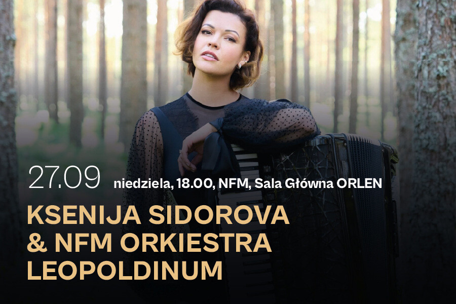 Ksenija Sidorova & NFM Orkiestra Kameralna Leopoldinum