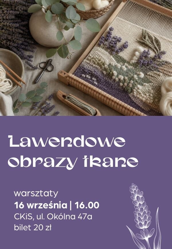 Warsztaty Lawendowe obrazy tkane, plakat wydarzenia