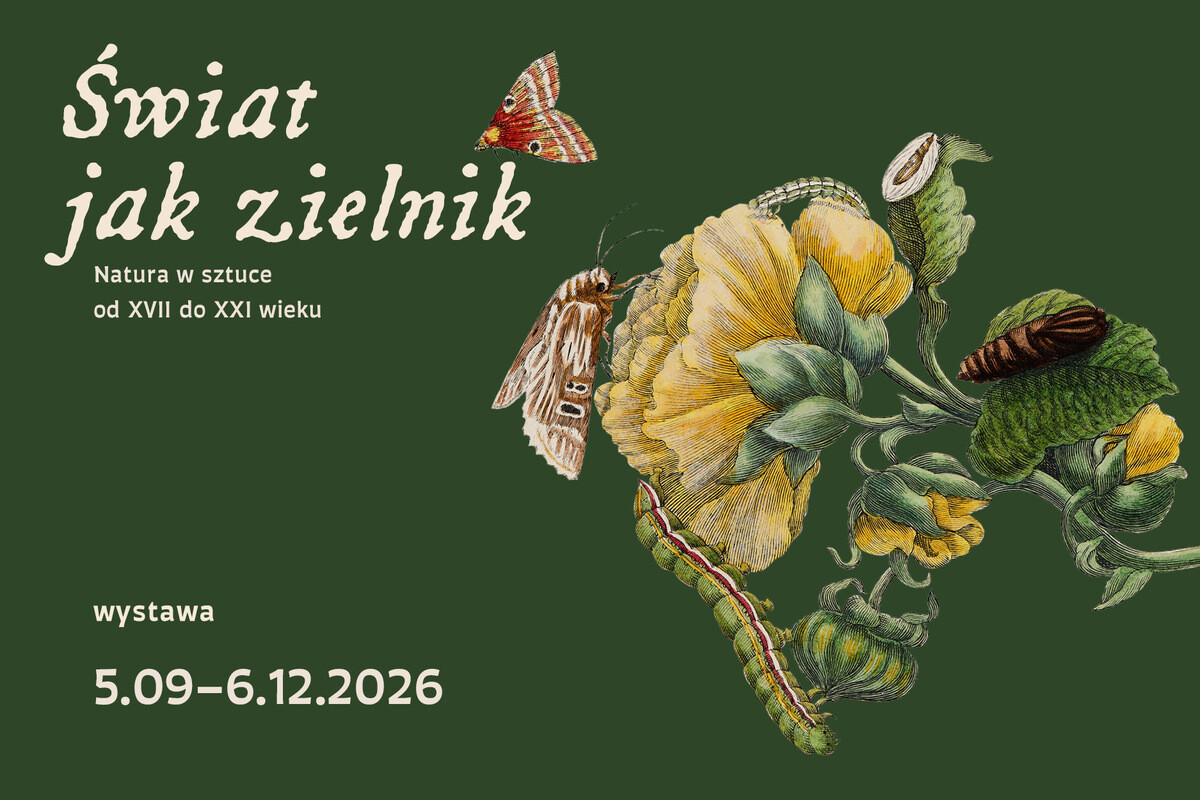 „Świat jak zielnik. Natura w sztuce od XVII do XXI wieku” - zwiedzanie wystawy z przewodniczką