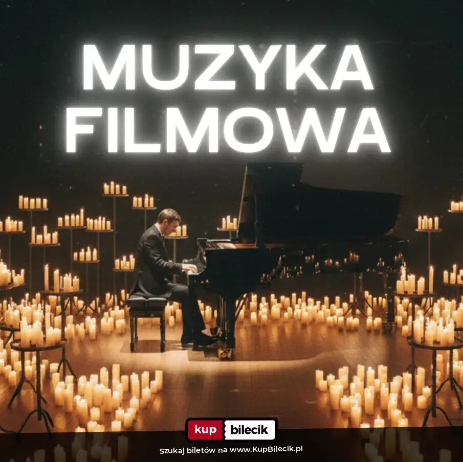 Recital fortepianowy muzyki filmowej w blasku tysiąca świec