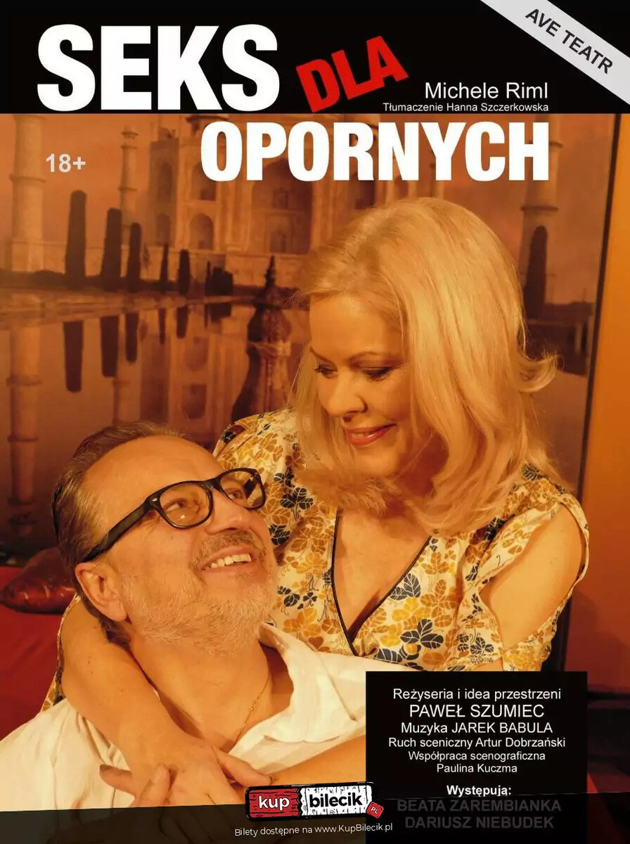 SPEKTAKL "SEKS DLA OPORNYCH" bilety do nabycia tylko w kasie kina, plakat wydarzenia