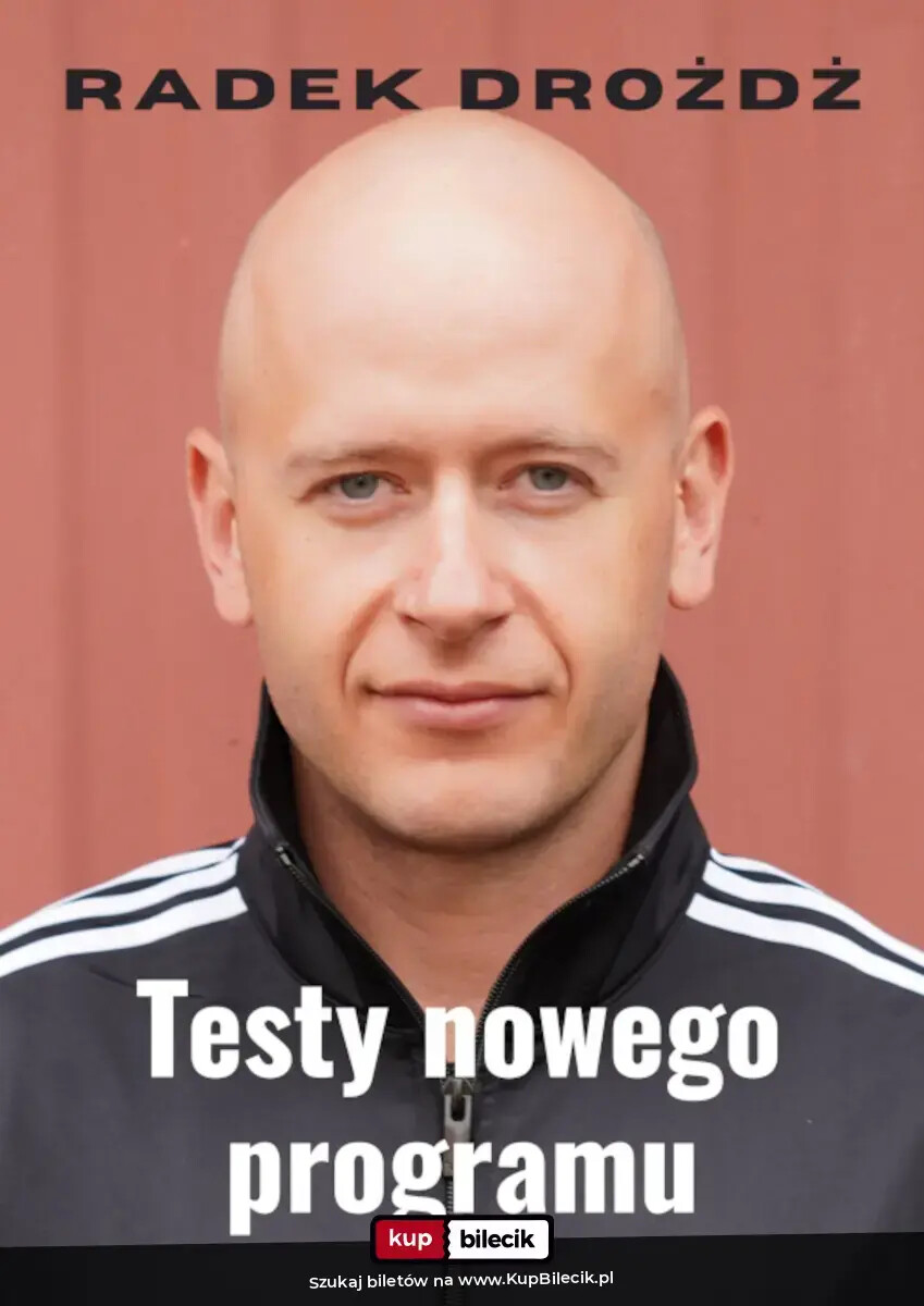 Radek Drożdż - Testy nowego programu, plakat wydarzenia