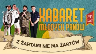 Kabaret Młodych Panów - Z Żartami Nie Ma Żartów - zdjęcie 3