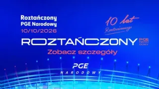 Roztańczony PGE Narodowy 2026 - zdjęcie 1