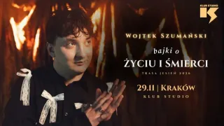 Wojtek Szumański “Bajki o życiu i śmierci” - zdjęcie 1