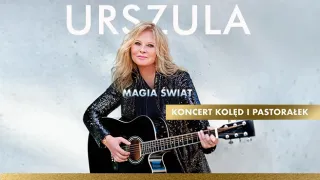 Urszula - Magia Świąt. Koncert Kolęd i Pastorałek - zdjęcie 1