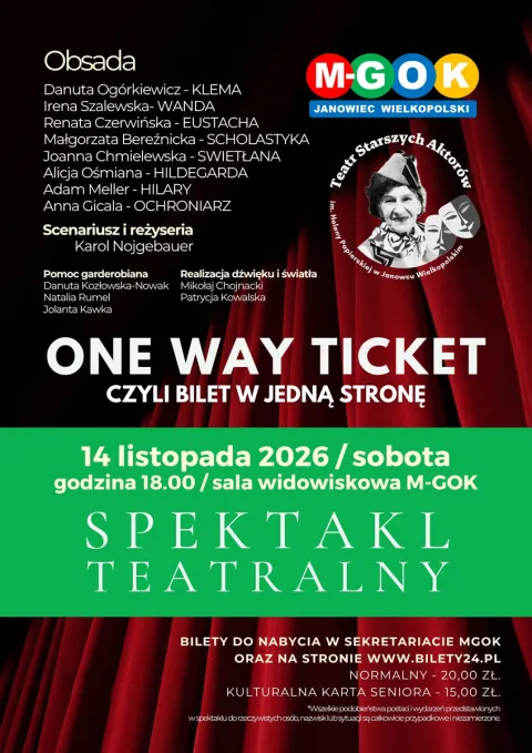 SPEKTAKL | ONE WAY TICKET, CZYLI BILET W JEDNĄ STRONĘ | JANOWIEC WIELKOPOLSKI | TEATR STARSZYCH AKTORÓW IM. HELENY PAPIERSKIEJ