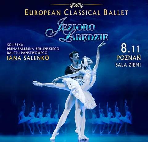 Jezioro Łabędzie - EUROPEAN CLASSICAL BALLET & IANA SALENKO