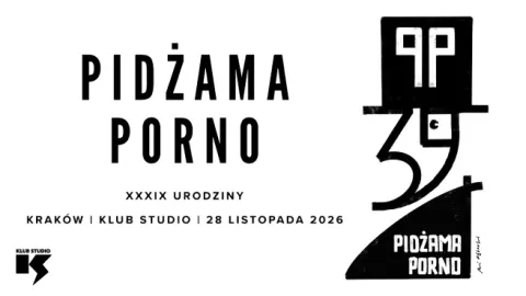 PIDŻAMA PORNO XXXIX urodziny
