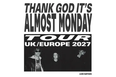 THANK GOD IT’S ALMOST MONDAY TOUR