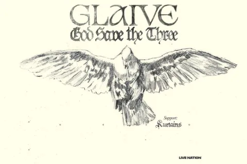 Glaive: GOD SAVE THE THREE TOUR