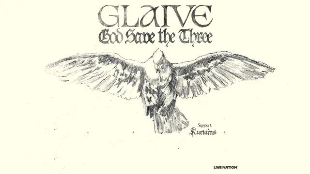 Glaive: GOD SAVE THE THREE TOUR