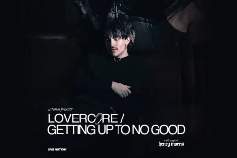 Artemas - LOVERCORE / GETTING UP TO NO GOOD Tour