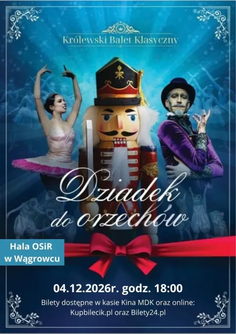 Królewski Balet Klasyczny - Dziadek do Orzechów