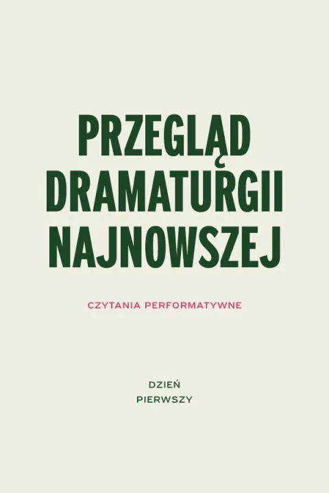 Przegląd dramaturgii najnowszej. Dzień pierwszy
