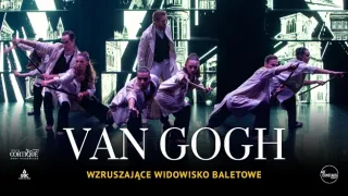 Balet VAN GOGH – obraz w ruchu - zdjęcie 1