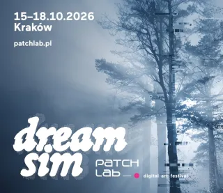 Patchlab 2026: Wystawa główna Dream Sim | Galeria Pałacu Potockich - zdjęcie 4