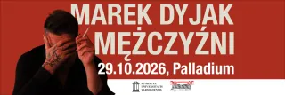 MAREK DYJAK - MĘŻCZYŹNI - zdjęcie 2