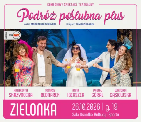 Podróż poślubna plus - komediowy spektakl teatralny