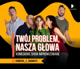 Twój Problem - Nasza głowa | 17.10.2026 g. 17:00 - zdjęcie 2
