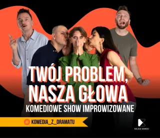 Twój Problem - Nasza głowa | 17.10.2026 g. 17:00 - zdjęcie 1
