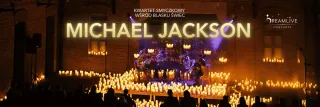 MICHAEL JACKSON: Koncert przy świecach by Dreamlive Concerts - zdjęcie 2