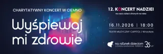 Koncert Nadziei 2026 "Wyśpiewaj mi zdrowie". Pierwszy w Polsce charytatywny koncert w ciemno - zdjęcie 2