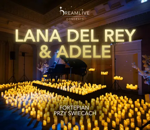 LANA DEL REY & ADELE: Fortepian przy świecach by Dreamlive Concerts