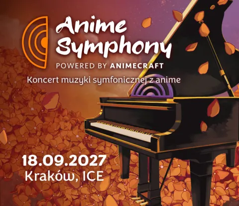 Anime Symphony - Koncert Muzyki Symfonicznej z Anime
