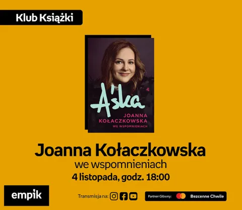 Joanna Kołaczkowska we wspomnieniach na Targach Książki Empiku | „Aśka” i audioserial Empik Go