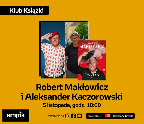 Robert Makłowicz i Aleksander Kaczorowski na Targach Książki Empiku | Fiu, fiu, fiu