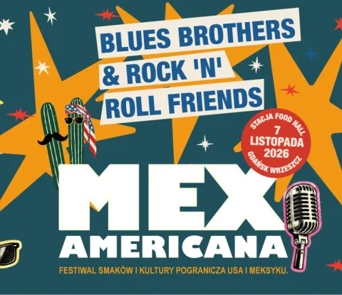 Blues Brothers & Rock 'n' Roll Friends | MexAmericana | Stacja Food Hall