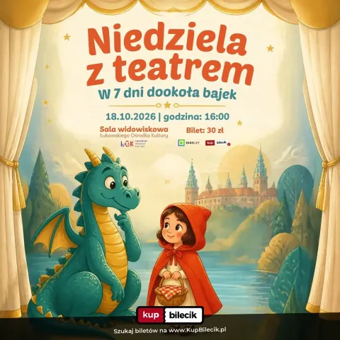 Niedziela z teatrem w ŁOK: "W 7 dni dookoła bajek"