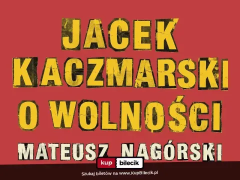 Jacek Kaczmarski o wolności - Mateusz Nagórski