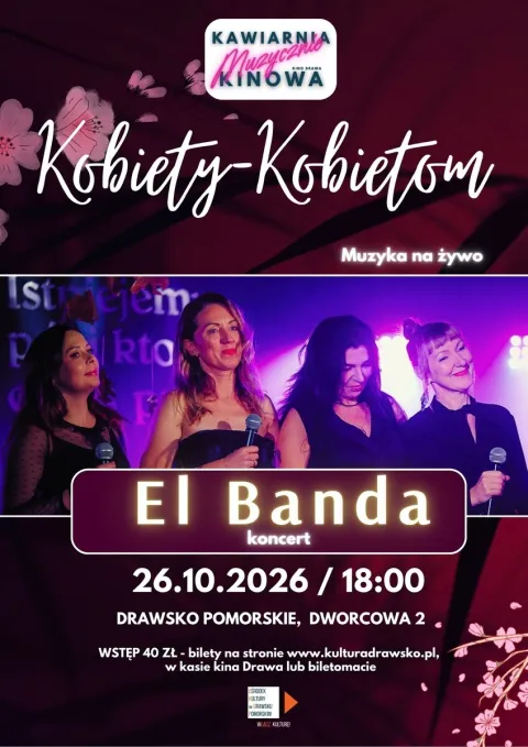 "Kobiety-Kobietom" - Koncert zespołu El Banda w Kawiarni Kinowej Muzycznie