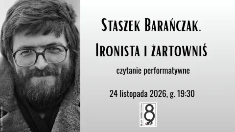 Staszek Barańczak. Ironista i żartowniś