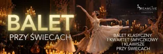 BALET przy świecach by Dreamlive Concerts - zdjęcie 2