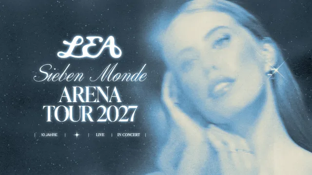 Lea: Sieben Monde Arena Tour 2027